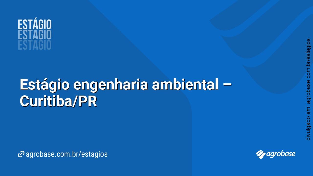 Estágio engenharia ambiental – Curitiba/PR