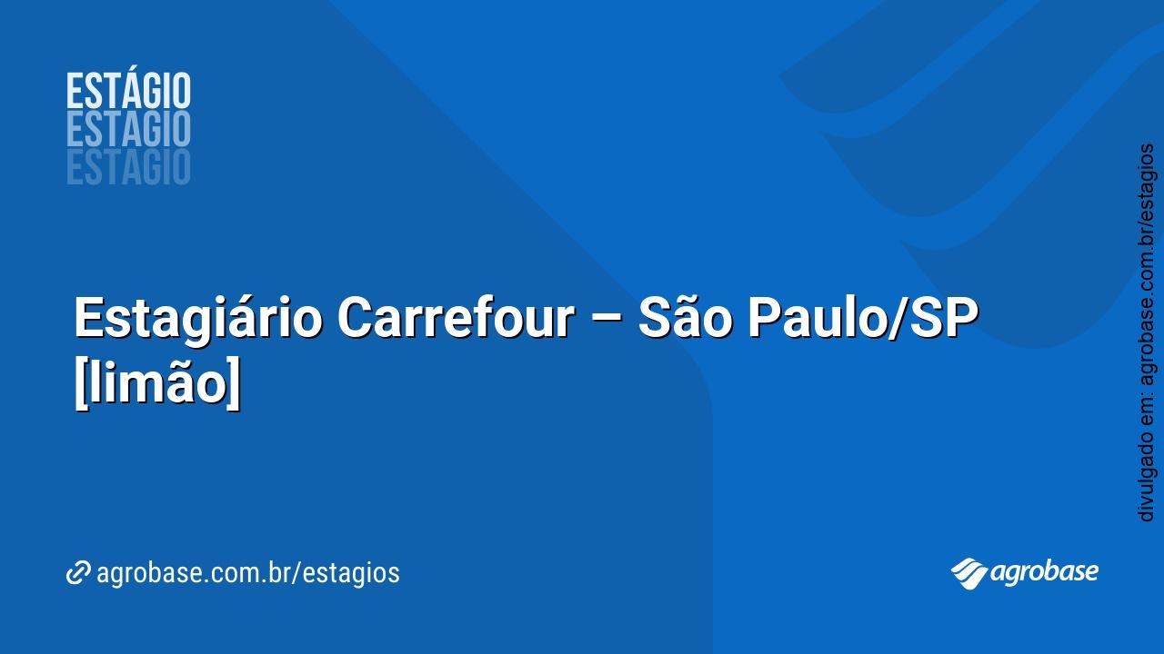Estagiário Carrefour – São Paulo/SP [limão]