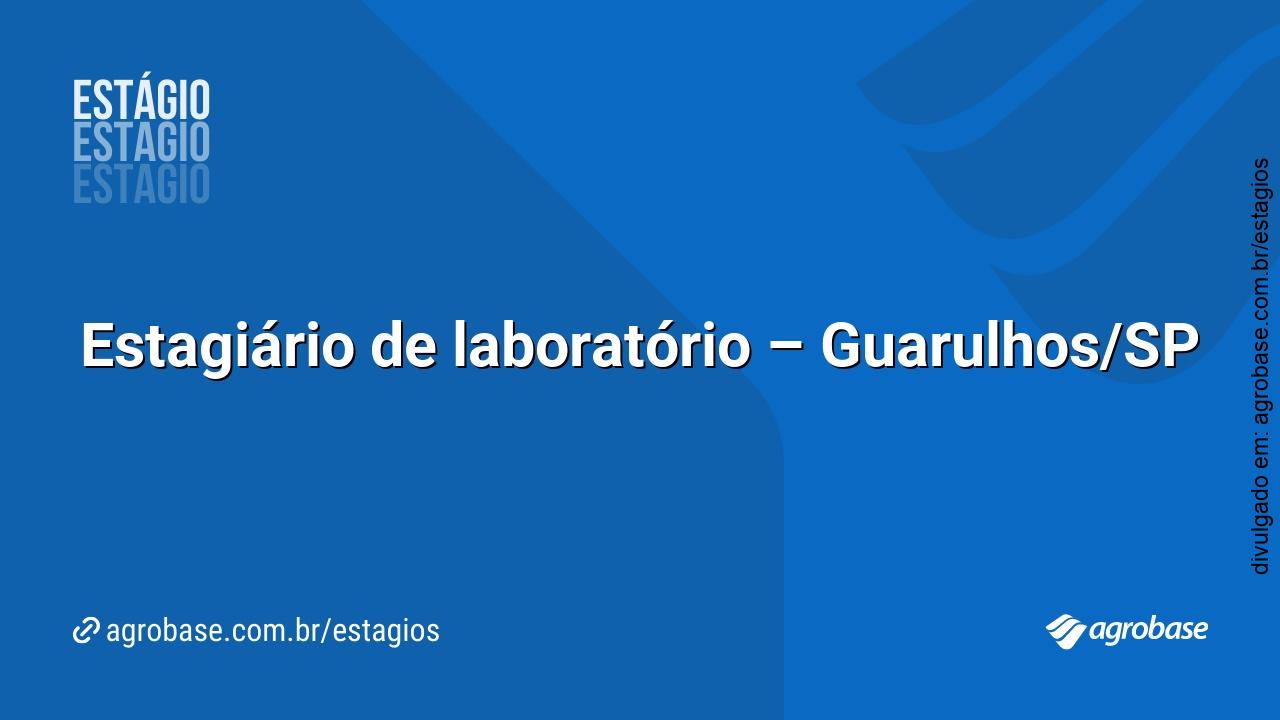 Estagiário de laboratório – Guarulhos/SP