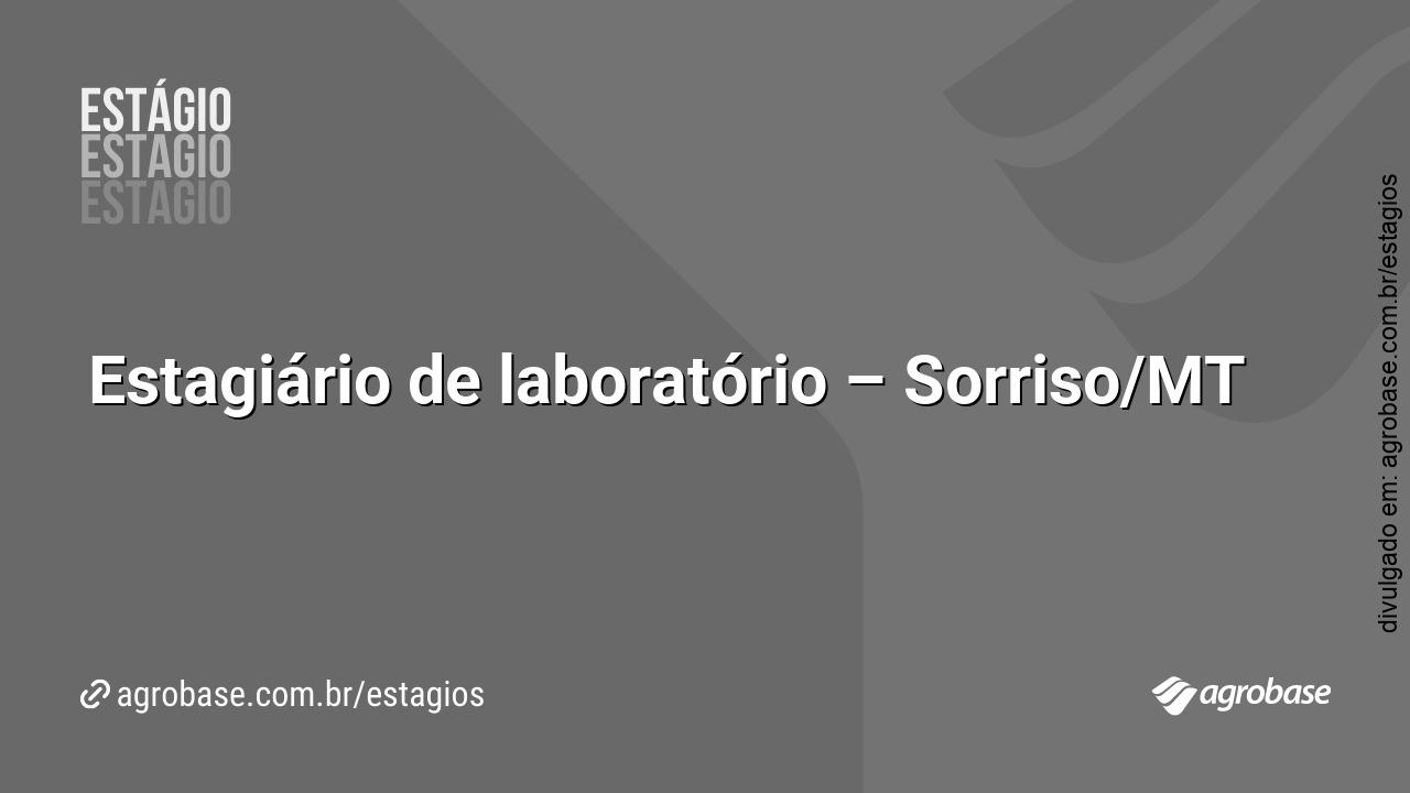 Estagiário de laboratório – Sorriso/MT