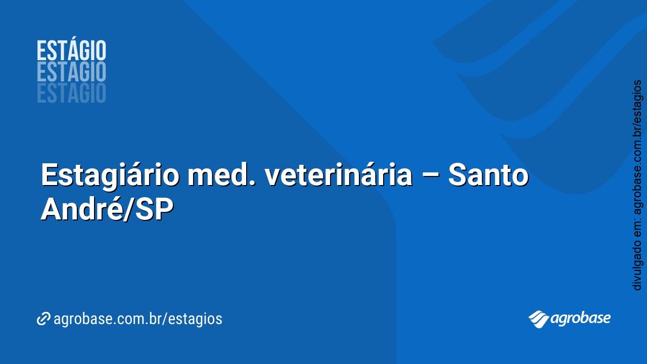 Estagiário med. veterinária – Santo André/SP