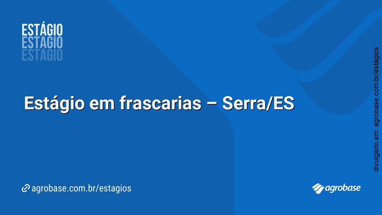 Estágio em frascarias – Serra/ES
