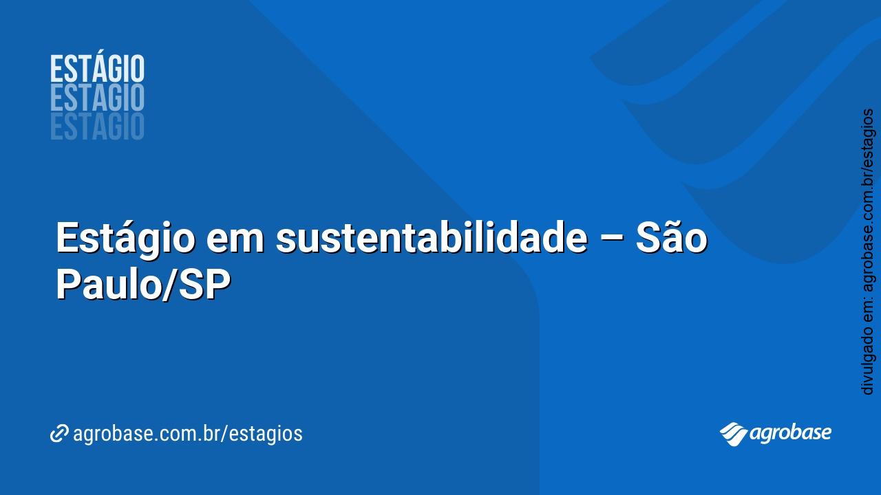 Estágio em sustentabilidade – São Paulo/SP