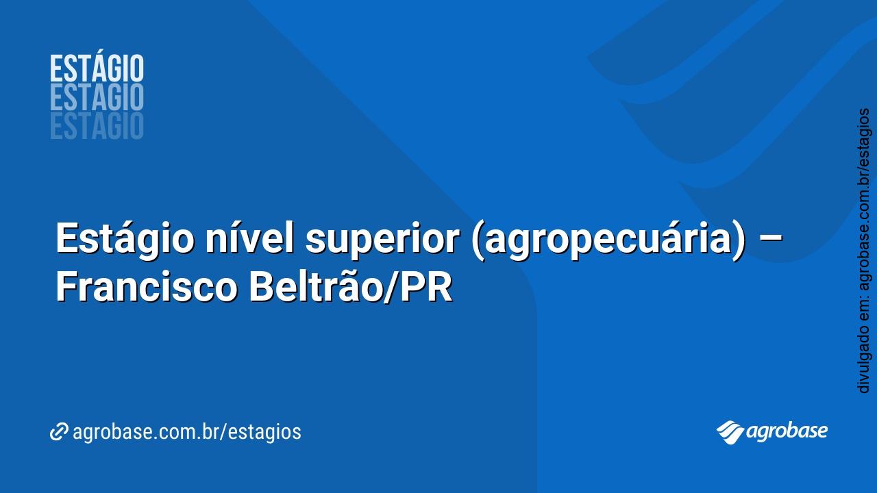 Estágio nível superior (agropecuária) – Francisco Beltrão/PR