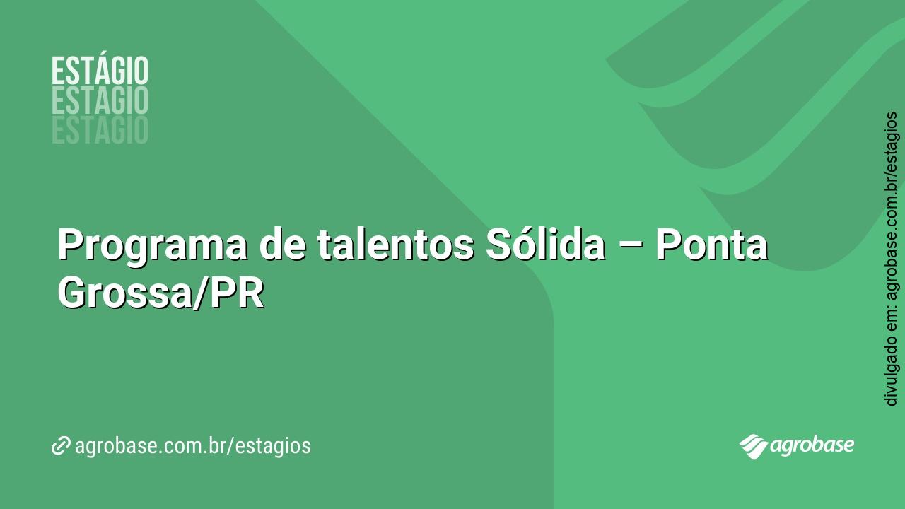 Programa de talentos Sólida – Ponta Grossa/PR
