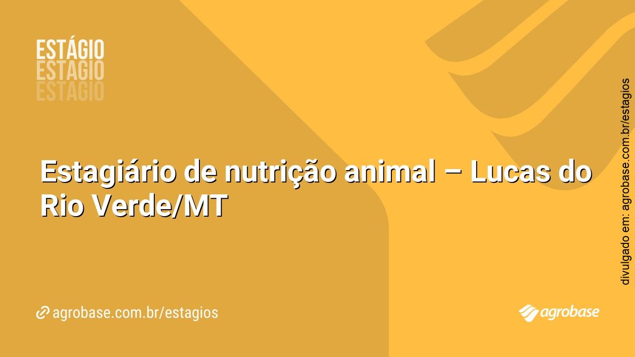 Estagiário de nutrição animal – Lucas do Rio Verde/MT