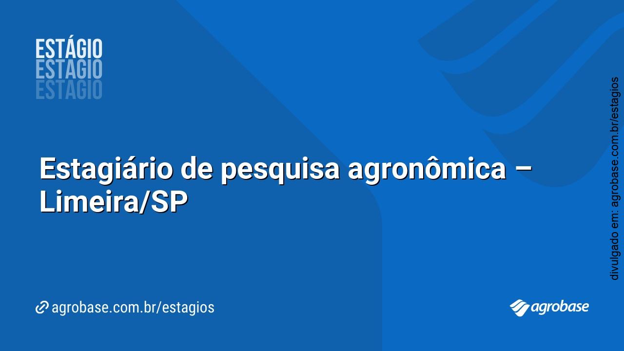 Estagiário de pesquisa agronômica – Limeira/SP