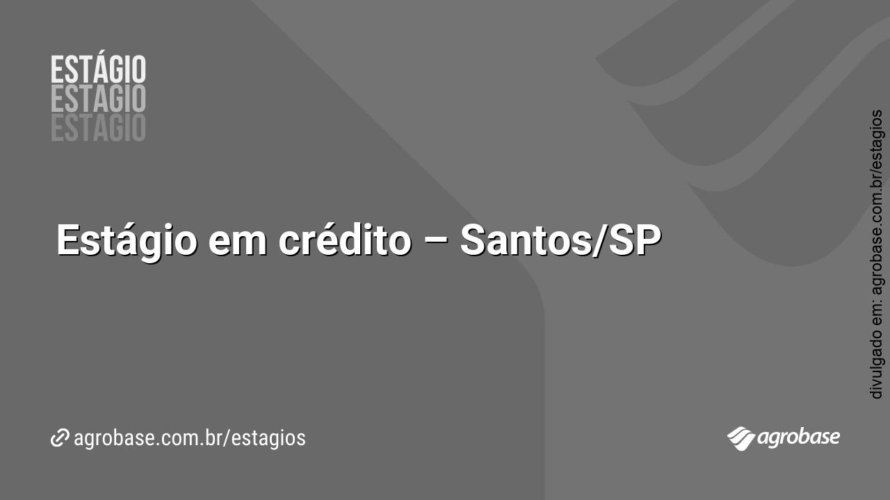 Estágio em crédito – Santos/SP