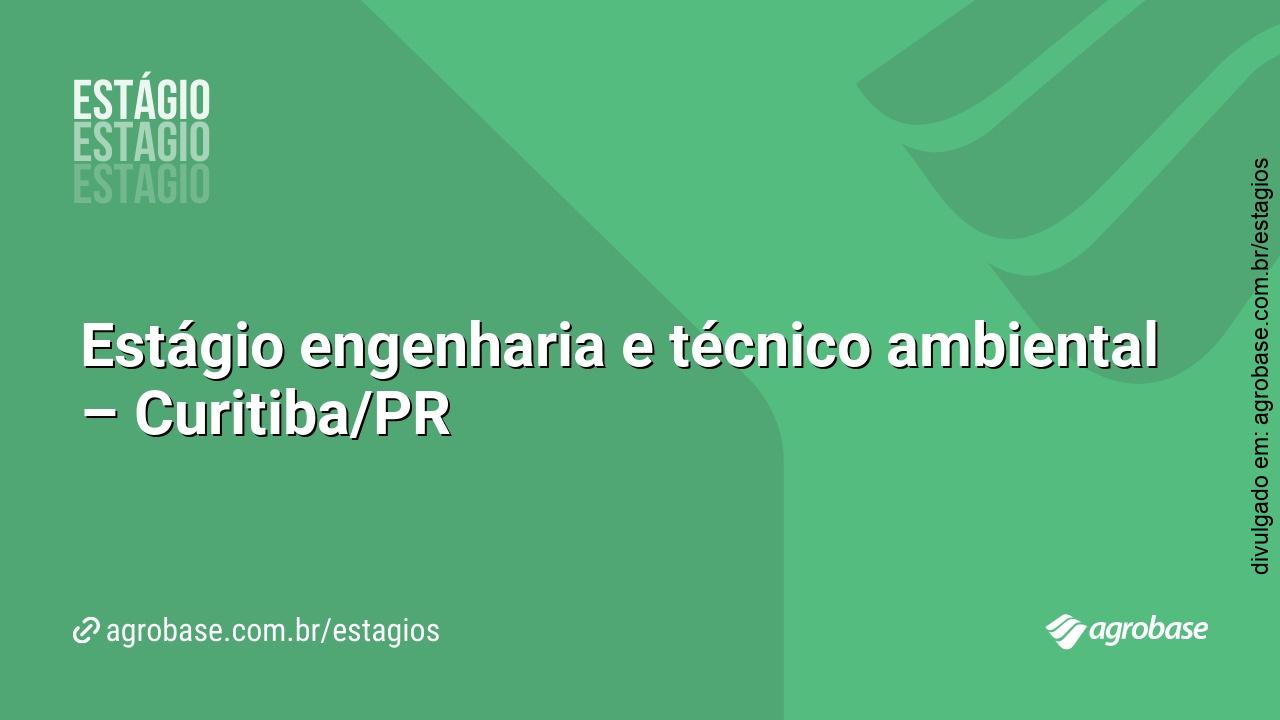 Estágio engenharia e técnico ambiental – Curitiba/PR
