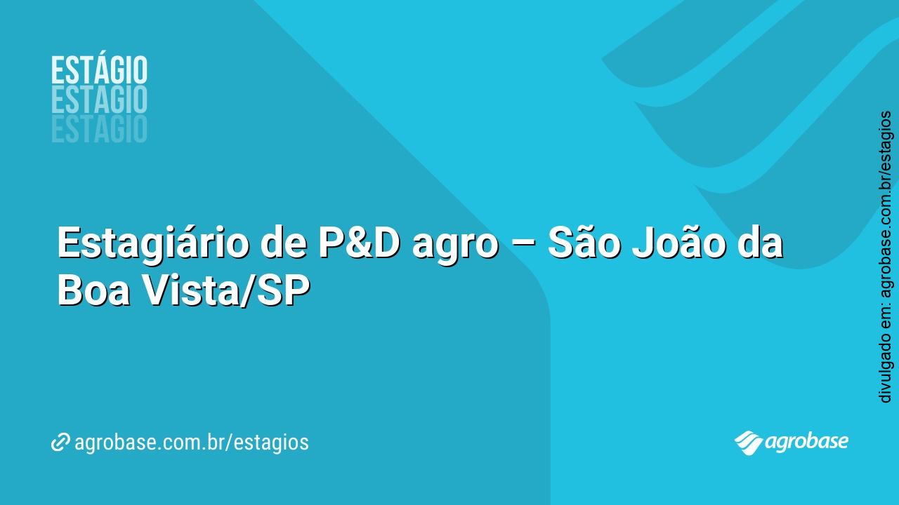 Estagiário de P&D agro – São João da Boa Vista/SP