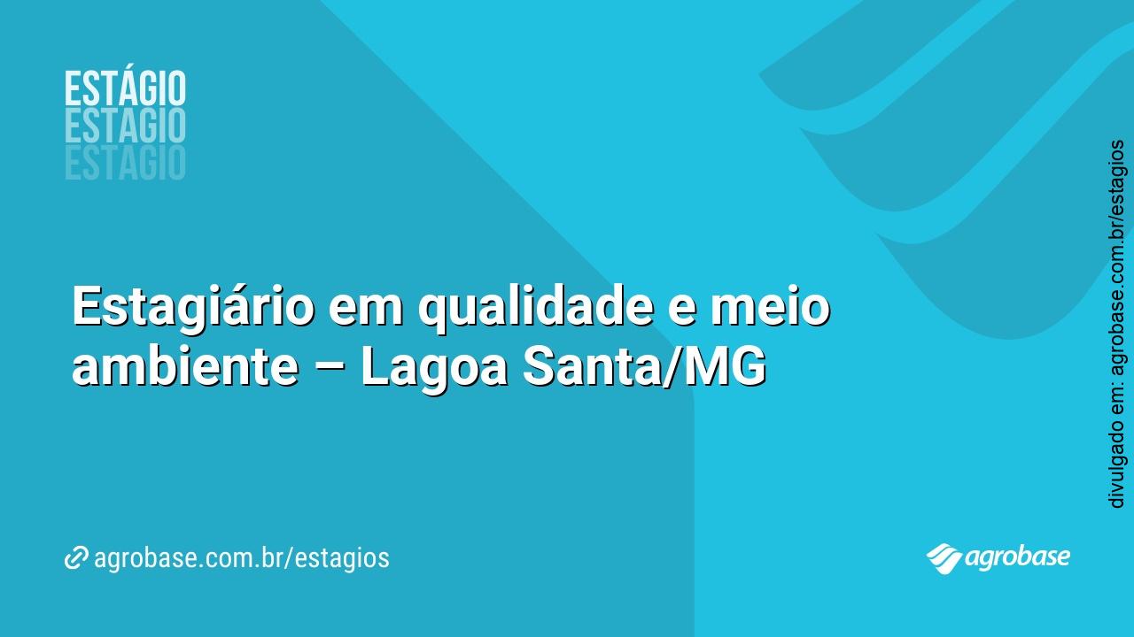 Estagiário em qualidade e meio ambiente – Lagoa Santa/MG