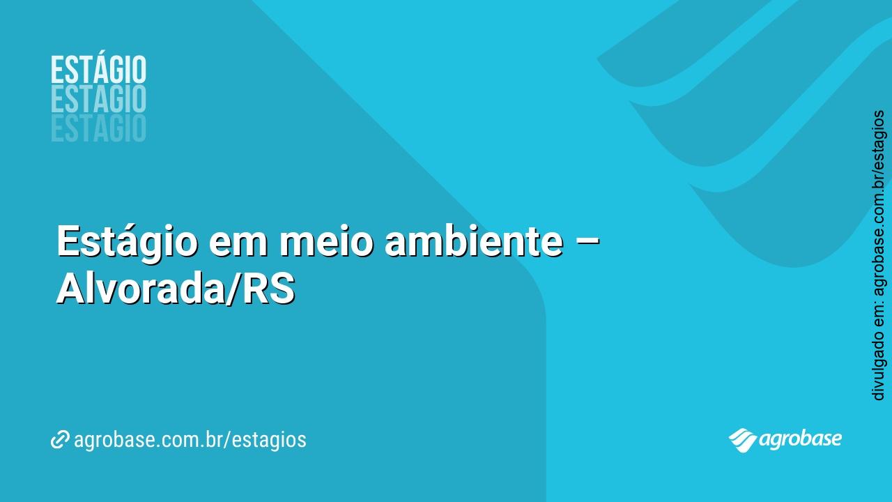 Estágio em meio ambiente – Alvorada/RS