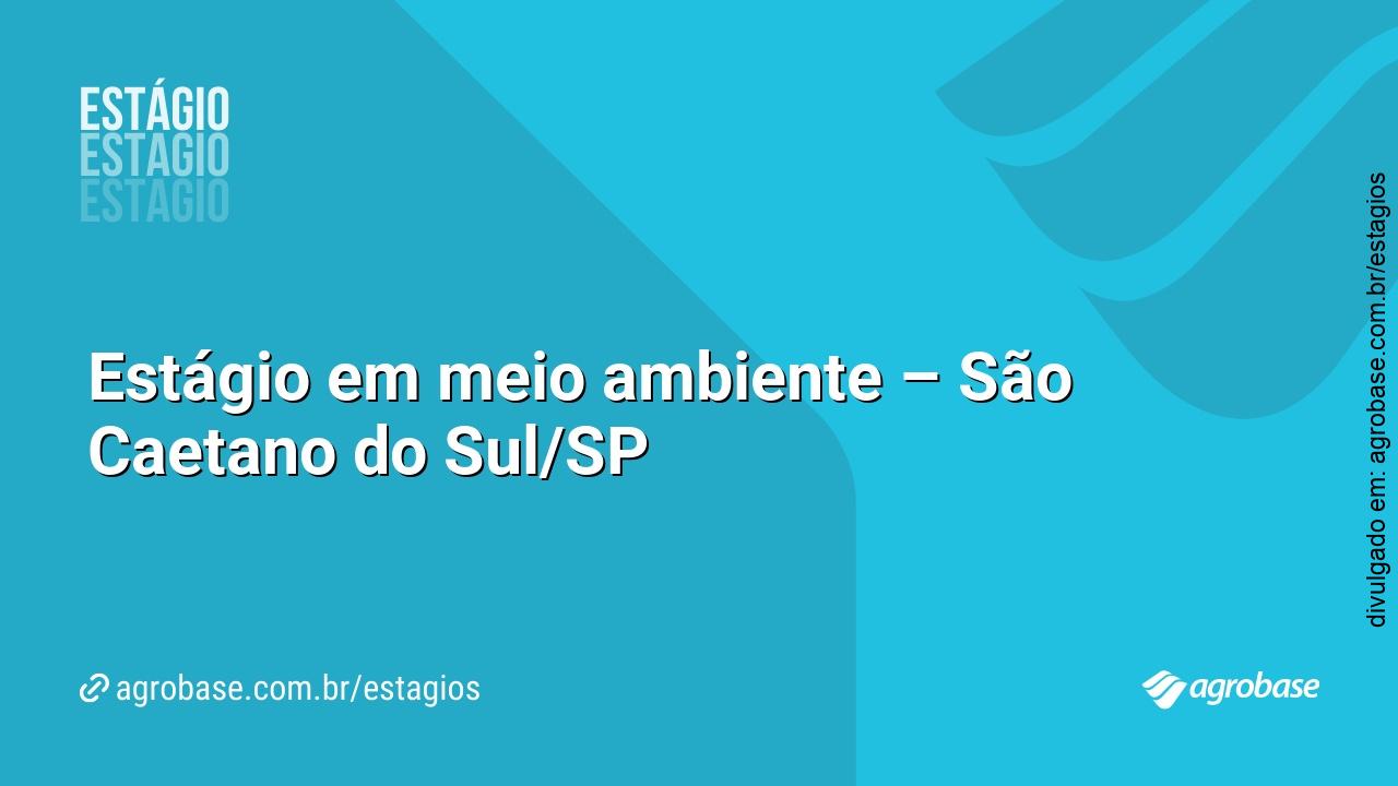 Estágio em meio ambiente – São Caetano do Sul/SP