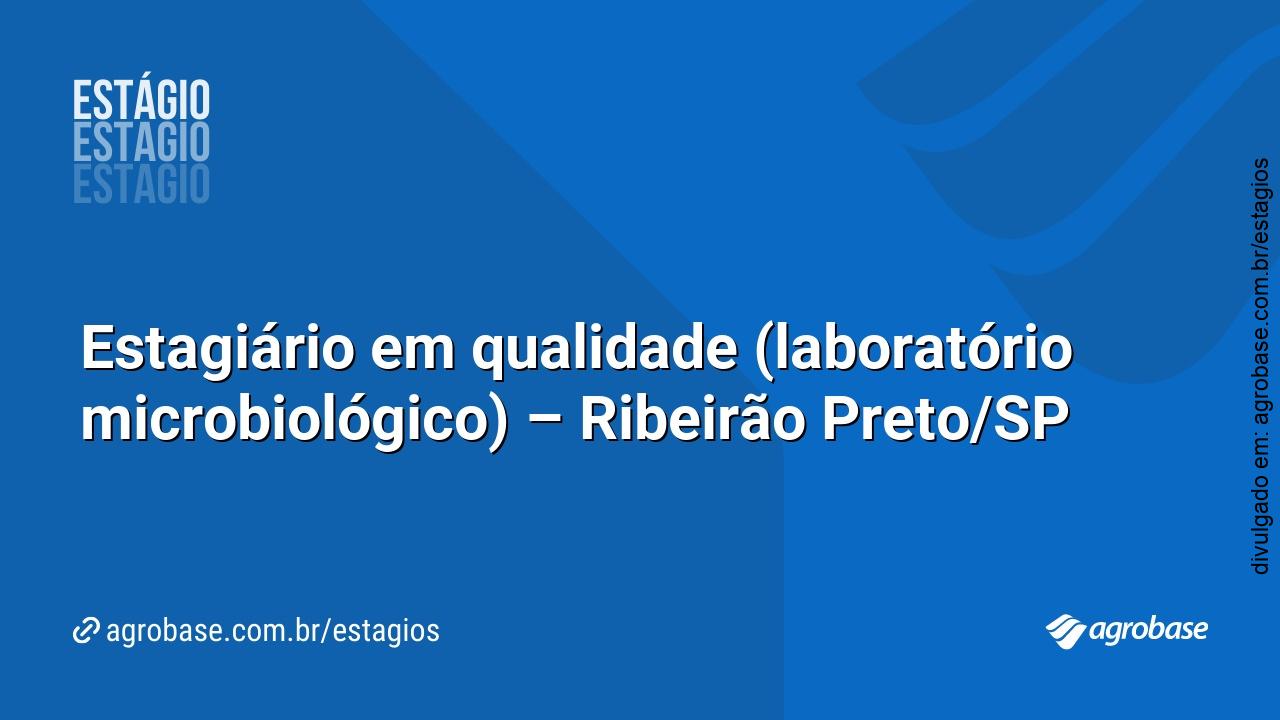 Estagiário em qualidade (laboratório microbiológico) – Ribeirão Preto/SP