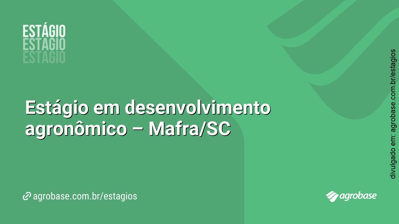 Estágio em desenvolvimento agronômico – Mafra/SC