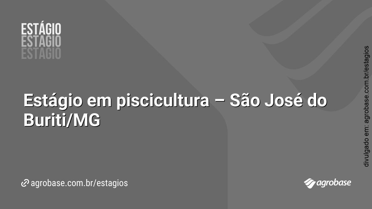 Estágio em piscicultura – São José do Buriti/MG