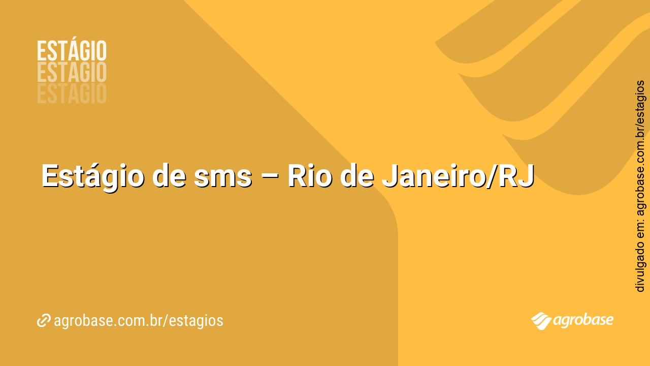 Estágio de sms – Rio de Janeiro/RJ