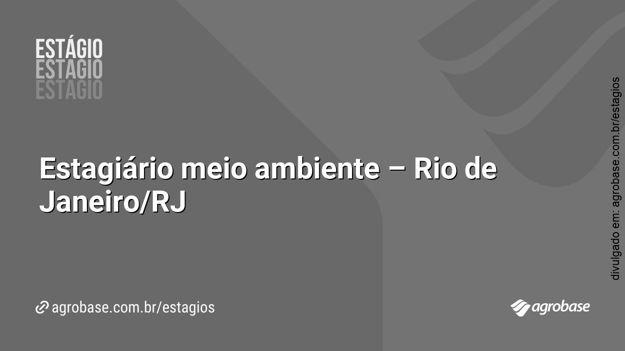 Estagiário meio ambiente – Rio de Janeiro/RJ