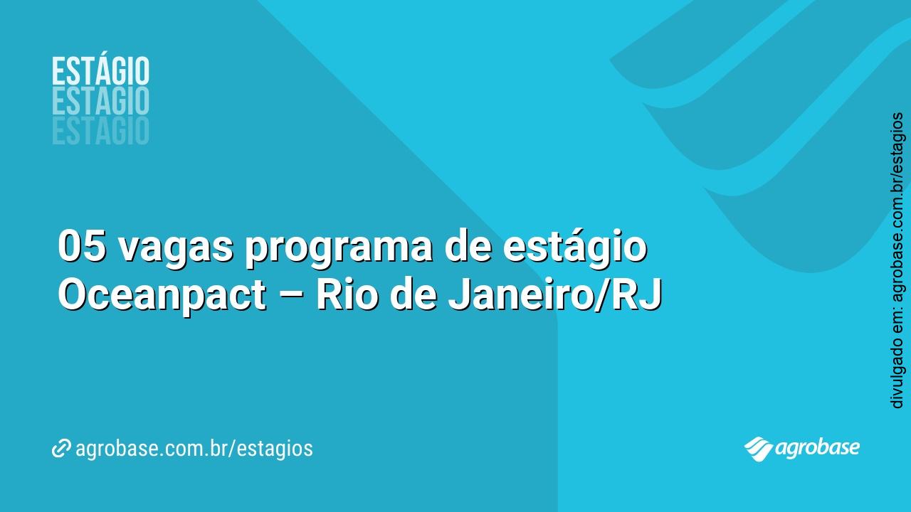 05 vagas programa de estágio Oceanpact – Rio de Janeiro/RJ