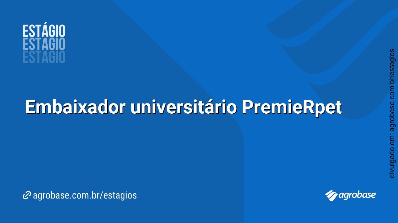 Embaixador universitário PremieRpet