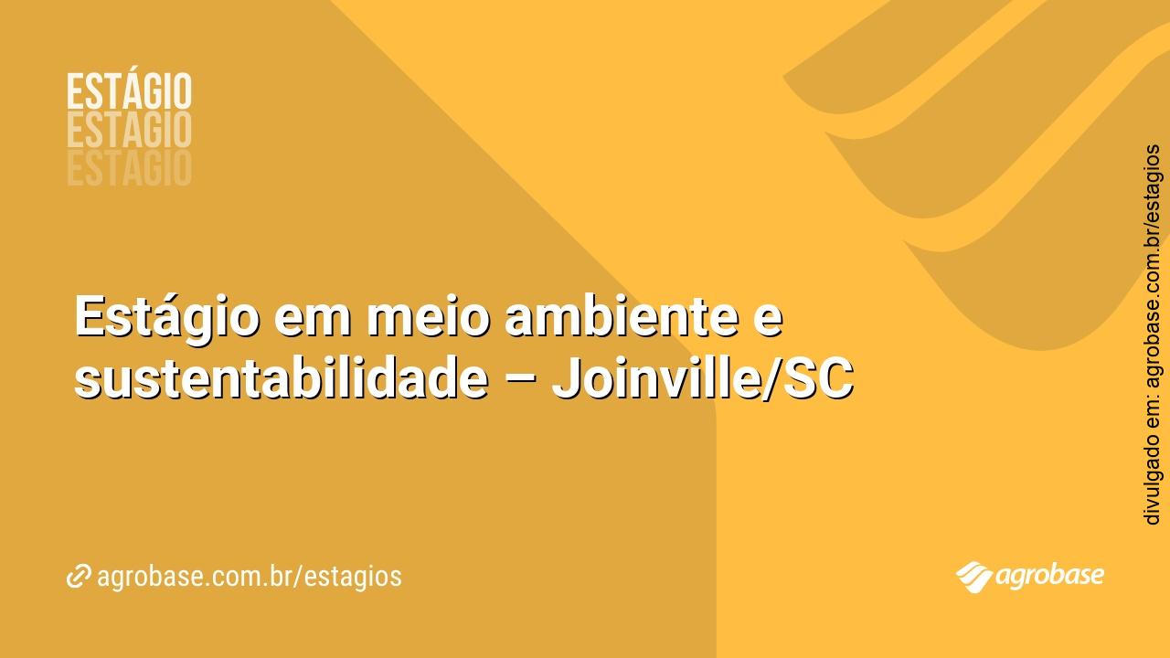 Estágio em meio ambiente e sustentabilidade – Joinville/SC