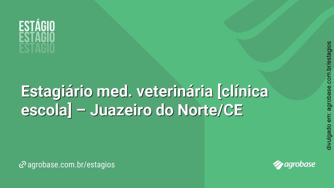 Estagiário med. veterinária [clínica escola] – Juazeiro do Norte/CE