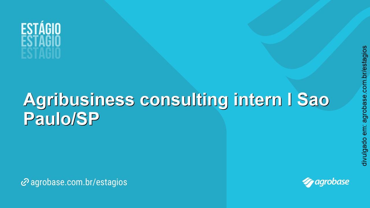 Agribusiness consulting intern – São Paulo/SP