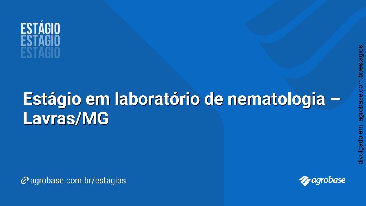 Estágio em laboratório  de nematologia – Lavras/MG