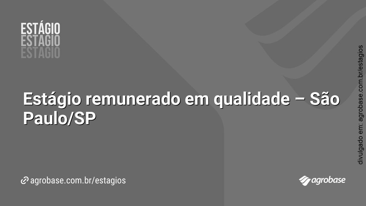 Estágio remunerado em qualidade – São Paulo/SP