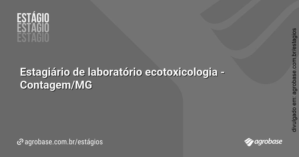Estagiário de laboratório ecotoxicologia – Contagem/MG
