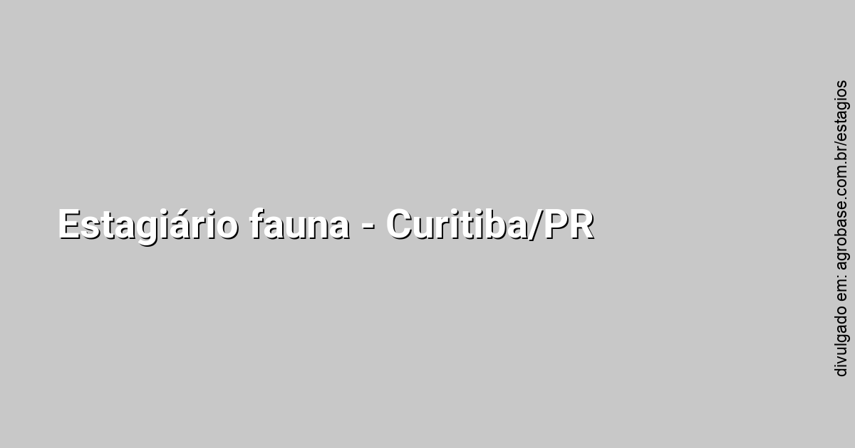 Estagiário fauna – Curitiba/PR