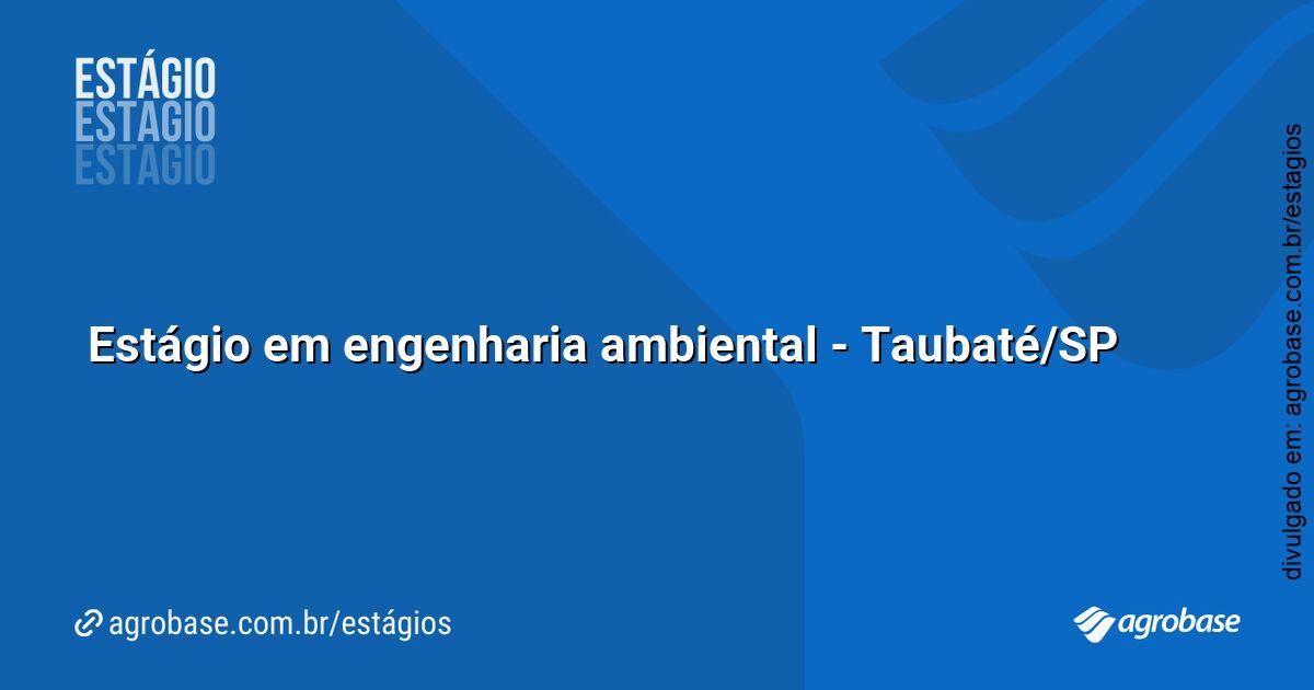 Estágio em engenharia ambiental – Taubaté/SP
