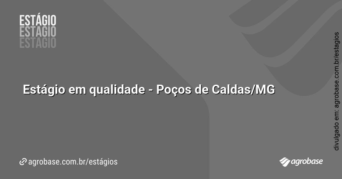 Estágio em qualidade – Poços de Caldas/MG