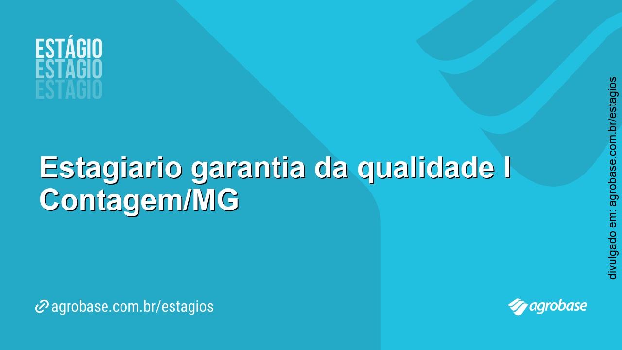 Estagiário garantia da qualidade – Contagem/MG
