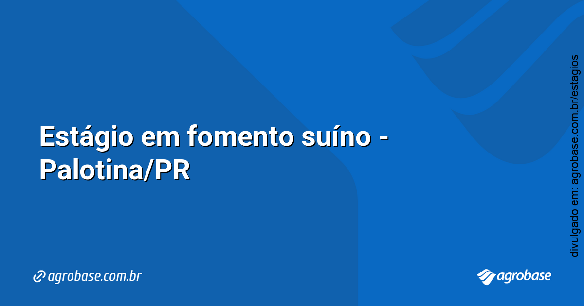 Estágio em fomento suíno – Palotina/PR