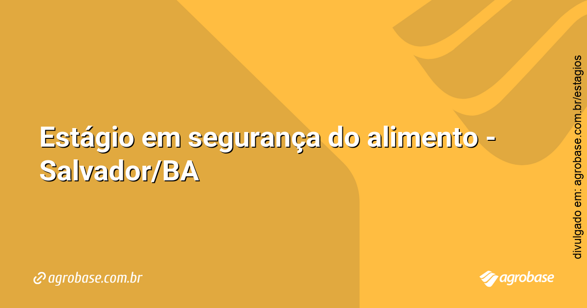 Estágio em segurança do alimento – Salvador/BA