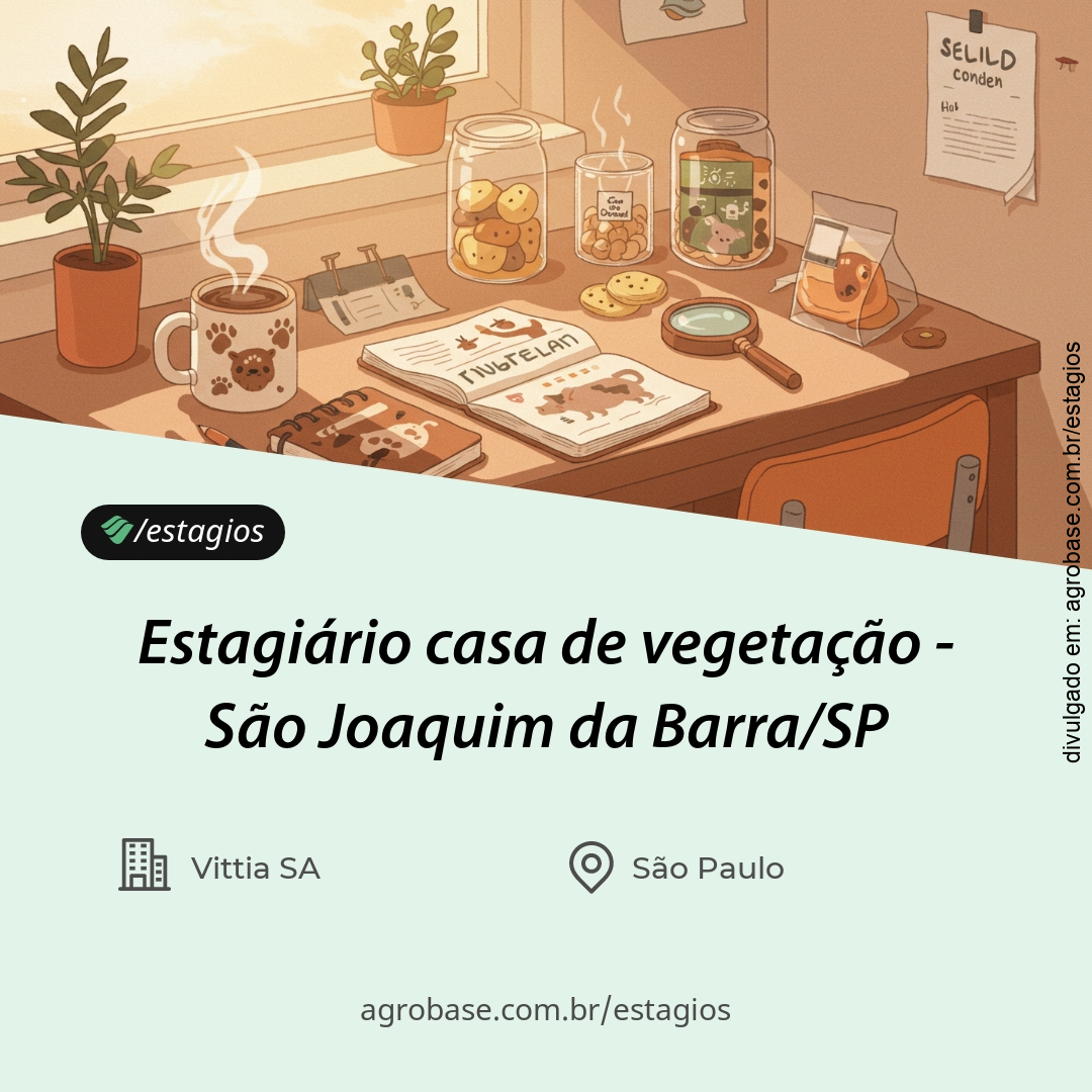 Estagiário casa de vegetação – São Joaquim da Barra/SP