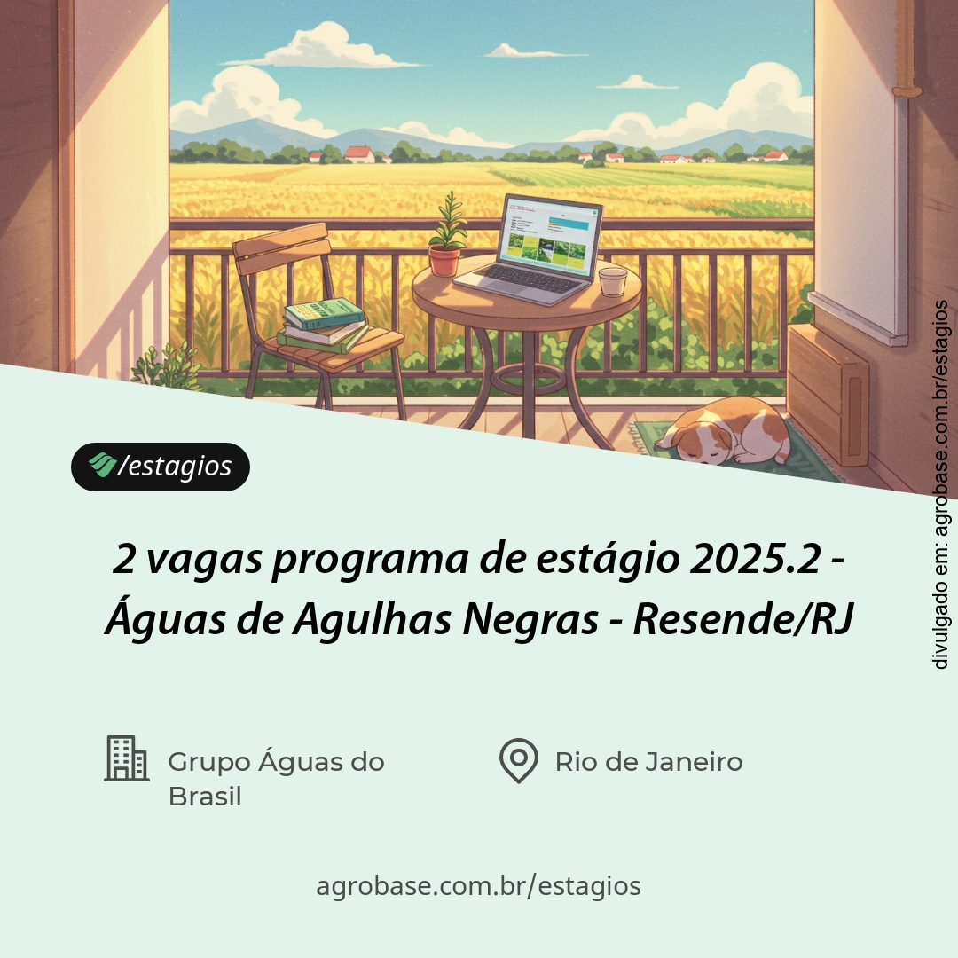 2 vagas programa de estágio 2025.2 – Águas de Agulhas Negras – Resende/RJ