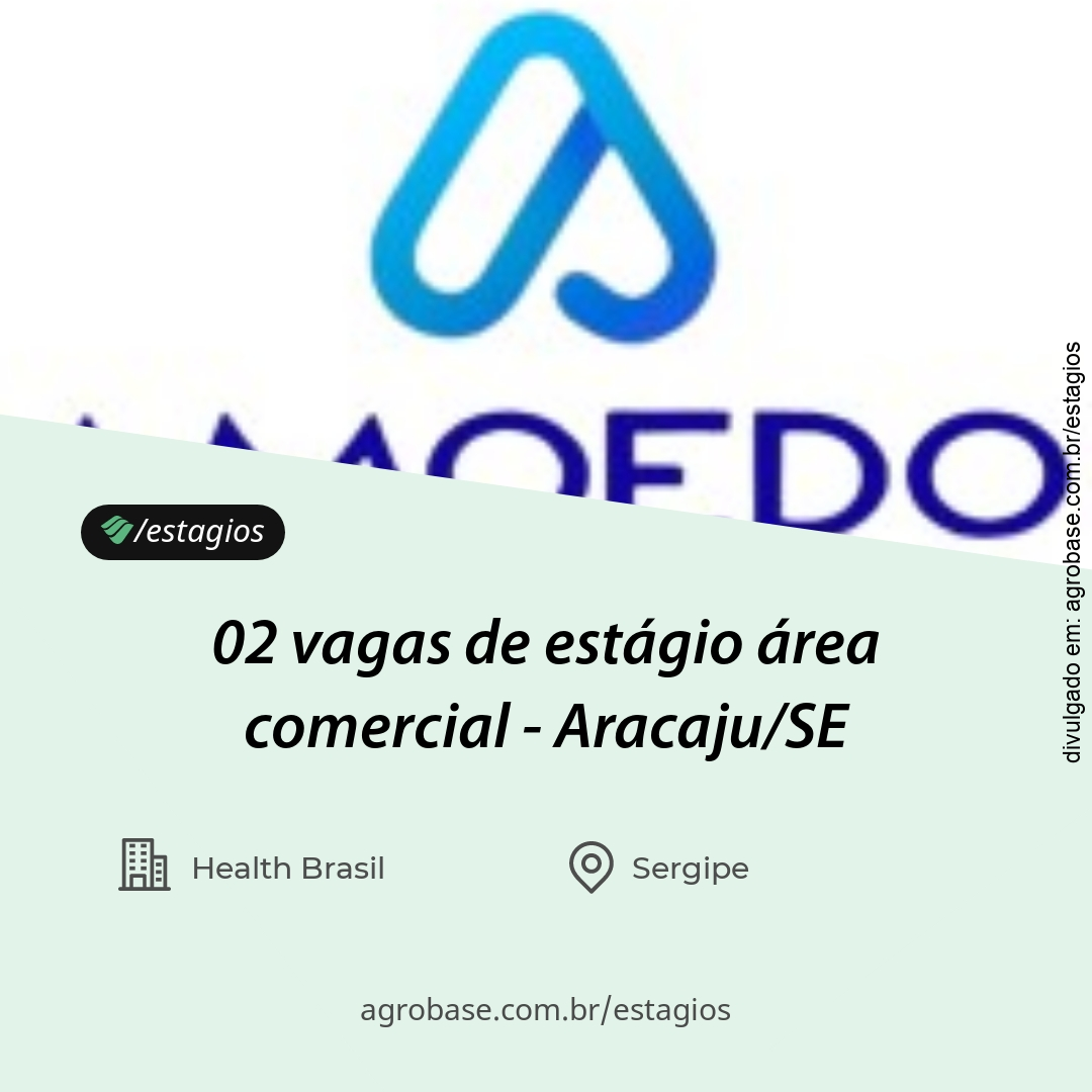 02 vagas de estágio área comercial – Aracaju/SE
