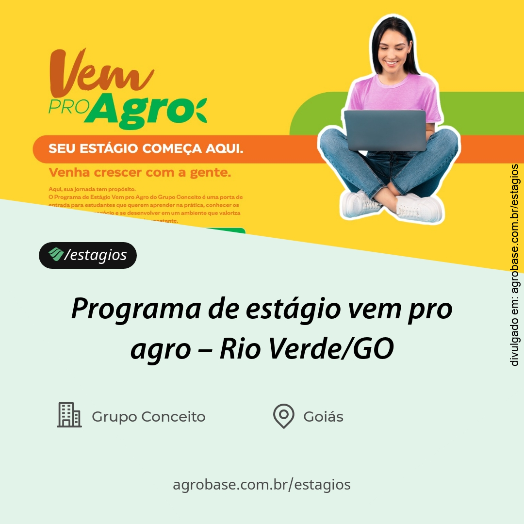 Programa de estágio vem pro agro – Rio Verde/GO