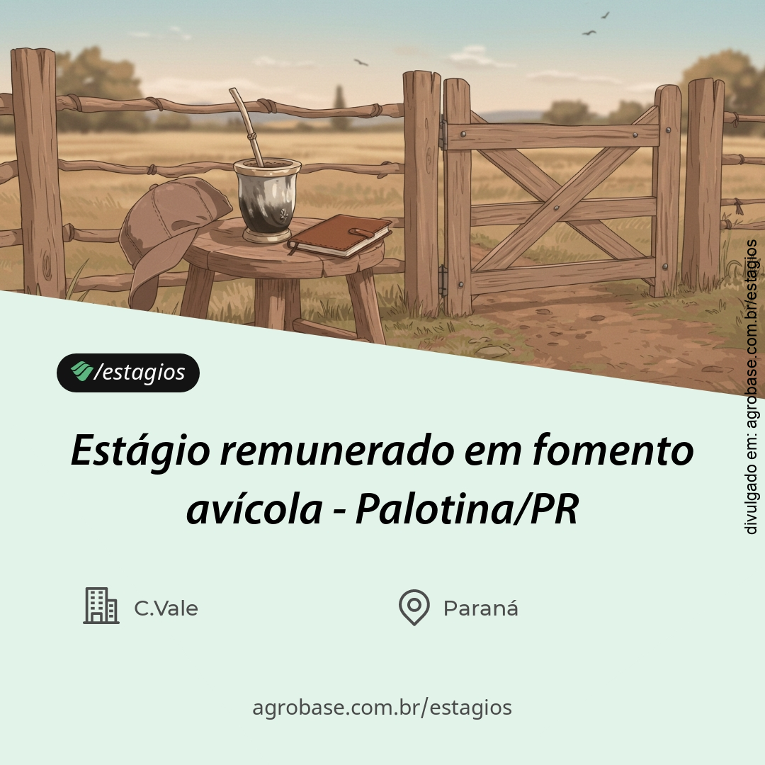 Estágio remunerado em fomento avícola – Palotina/PR