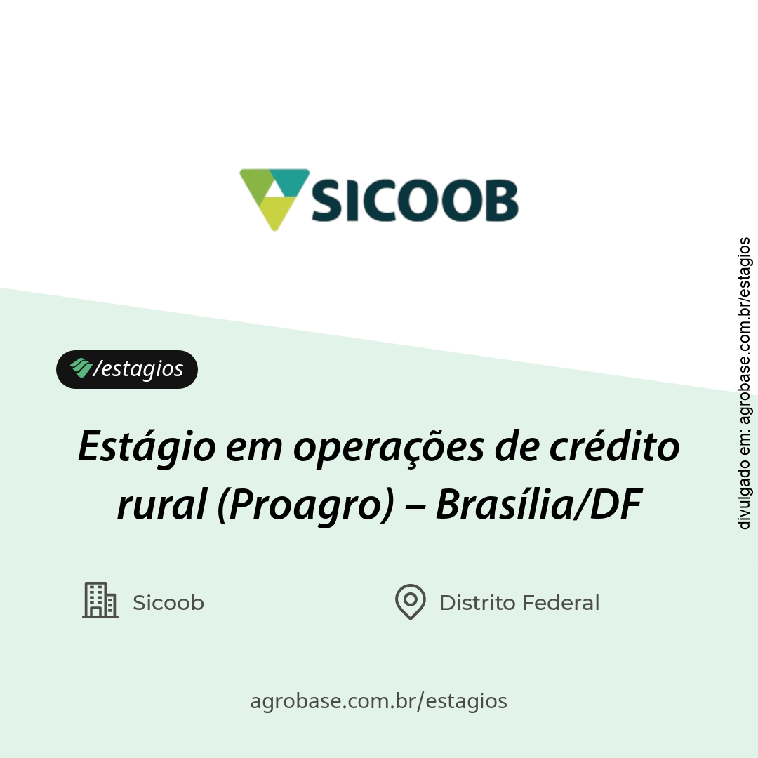 Estágio em operações de crédito rural (Proagro) – Brasília/DF