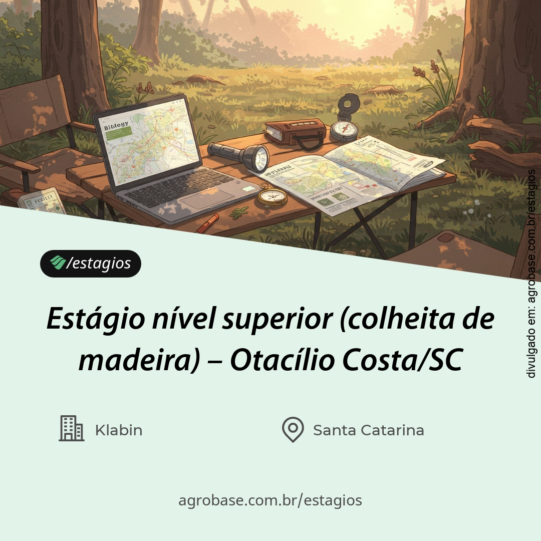 Estágio nível superior (colheita de madeira) – Otacílio Costa/SC