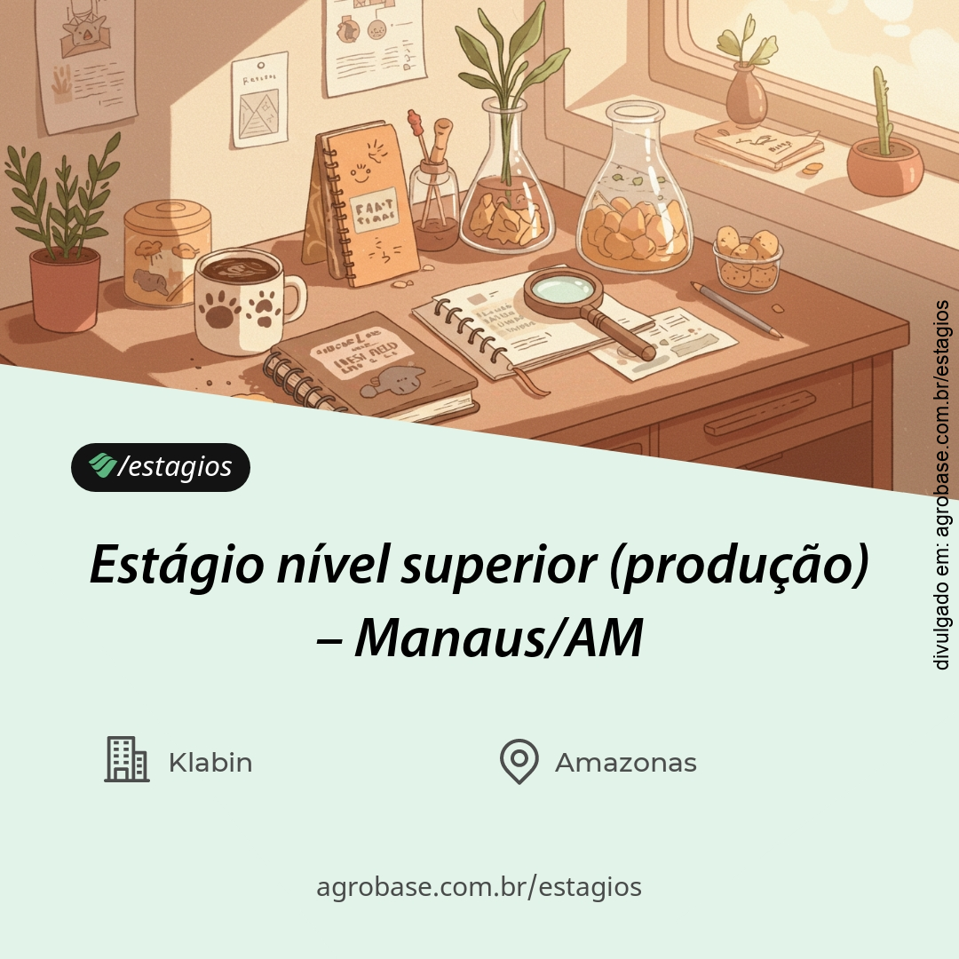 Estágio nível superior (produção) – Manaus/AM