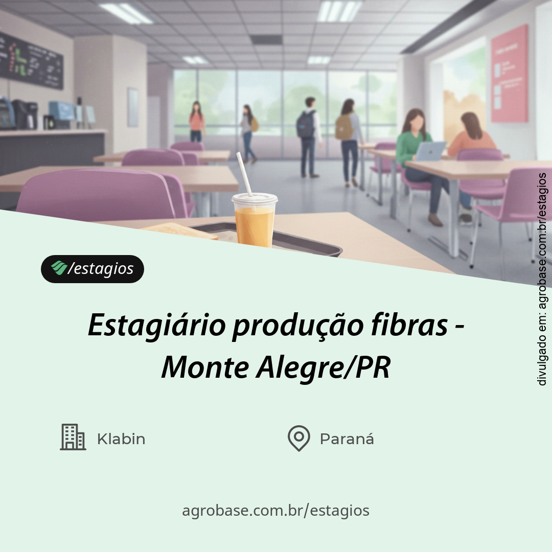 Estagiário produção fibras – Monte Alegre/PR
