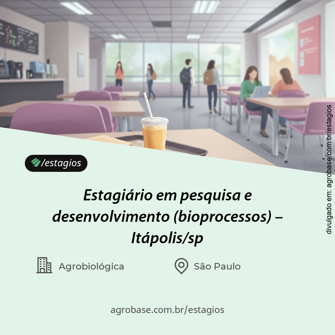 Estagiário em pesquisa e desenvolvimento (bioprocessos) – Itápolis/SP