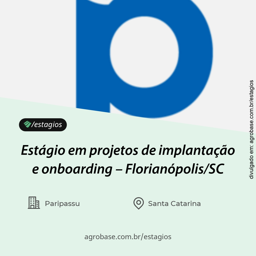 Estágio em projetos de implantação e onboarding – Florianópolis/SC