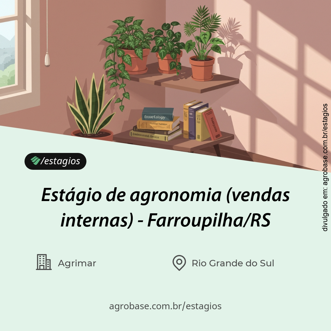 Estágio de agronomia (vendas internas) – Farroupilha/RS