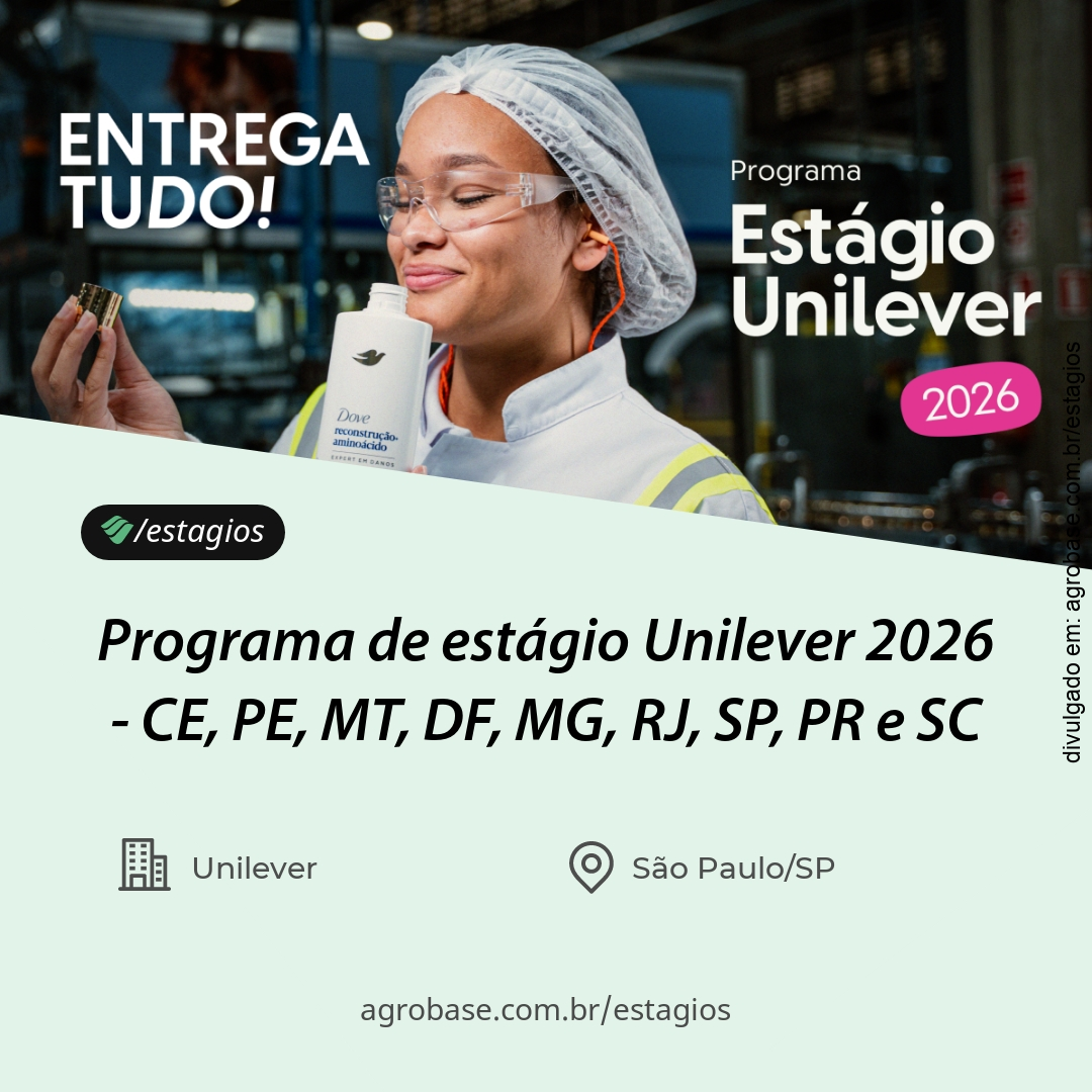 Programa de estágio Unilever 2026 – CE, PE, MT, DF, MG, RJ, SP, PR e SC