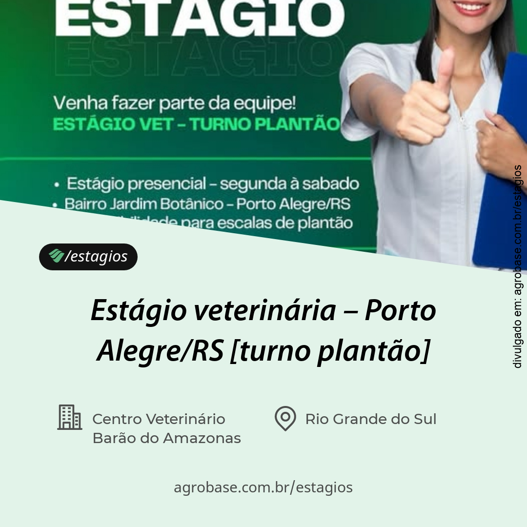 Estágio veterinária – Porto Alegre/RS [turno plantão]